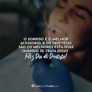 O sorriso é o melhor acessório, e os dentistas são os melhores estilistas quando se trata disso. Feliz Dia do Dentista!