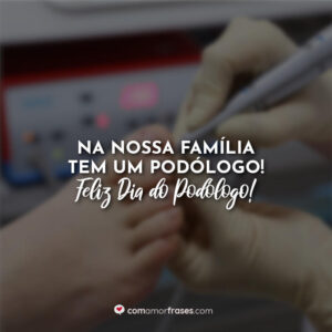 Na nossa família tem um podólogo! Feliz Dia do Podólogo!