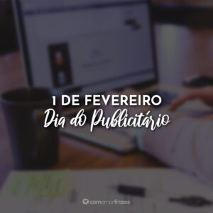 1 de Fevereiro – Dia do Publicitário