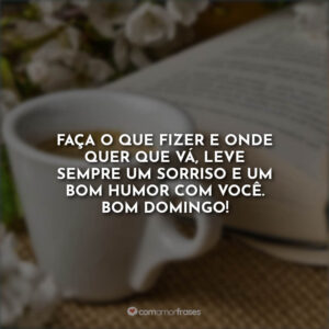 Mensagens de Bom Dia Domingo - Com Amor, Frases Mensagens de Bom Dia Domingo - Com Amor, Frases