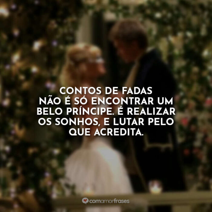 45 Melhores Frases De A Nova Cinderela Filme Com Amor Frases