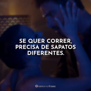 Se quer correr, precisa de sapatos diferentes.