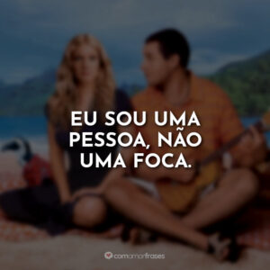 Eu sou uma pessoa, não uma foca.