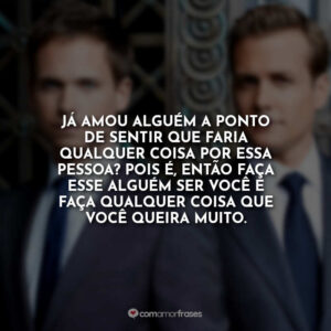 Frases de Suits (Série) - Com Amor, Frases