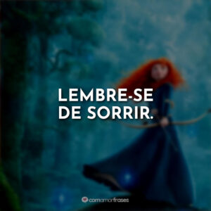 Lembre-se de sorrir.