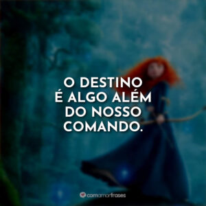O destino é algo além do nosso comando.