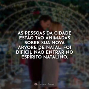 As pessoas da cidade estão tão animadas sobre sua nova árvore de Natal, foi difícil não entrar no espírito natalino.
