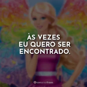 Às vezes, eu quero ser encontrado.