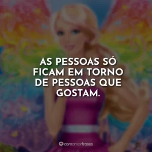 As pessoas só ficam em torno de pessoas que gostam.