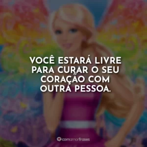 Você estará livre para curar o seu coração com outra pessoa.