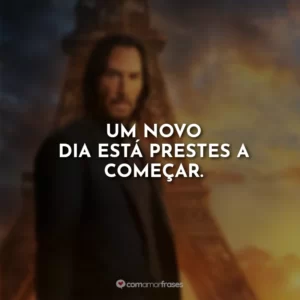 Um novo dia está prestes a começar.