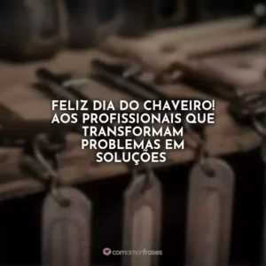 Feliz Dia do Chaveiro! Aos profissionais que transformam problemas em soluções