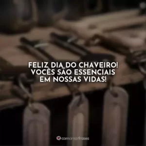 Feliz Dia do Chaveiro! Vocês são essenciais em nossas vidas!