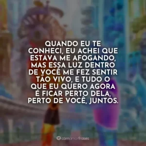 Quando eu te conheci, eu achei que estava me afogando, mas essa luz dentro de você me fez sentir tão vivo, e tudo o que eu quero agora é ficar perto dela, perto de você, juntos. Elementos