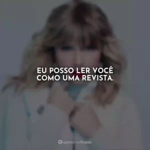 Eu posso ler você como uma revista.