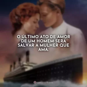 O último ato de amor de um homem será salvar a mulher que ama.