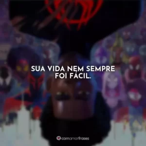 Sua vida nem sempre foi fácil.