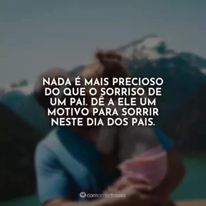 Nada é mais precioso do que o sorriso de um pai. Dê a ele um motivo para sorrir neste Dia dos Pais.