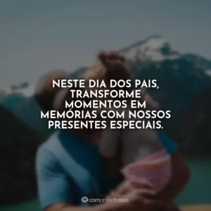 Neste Dia dos Pais, transforme momentos em memórias com nossos presentes especiais.