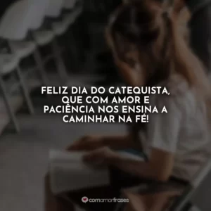 Feliz Dia do Catequista, que com amor e paciência nos ensina a caminhar na fé!