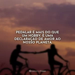 Pedalar é mais do que um hobby; é uma declaração de amor ao nosso planeta.
