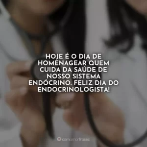 Hoje é o dia de homenagear quem cuida da saúde de nosso sistema endócrino. Feliz Dia do Endocrinologista!