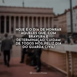 Hoje é o dia de honrar aqueles que, com bravura e determinação, cuidam de todos nós. Feliz Dia do Guarda Civil!