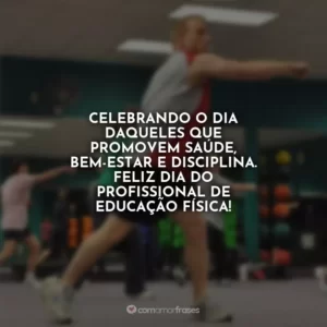 Celebrando o dia daqueles que promovem saúde, bem-estar e disciplina. Feliz Dia do Profissional de Educação Física!