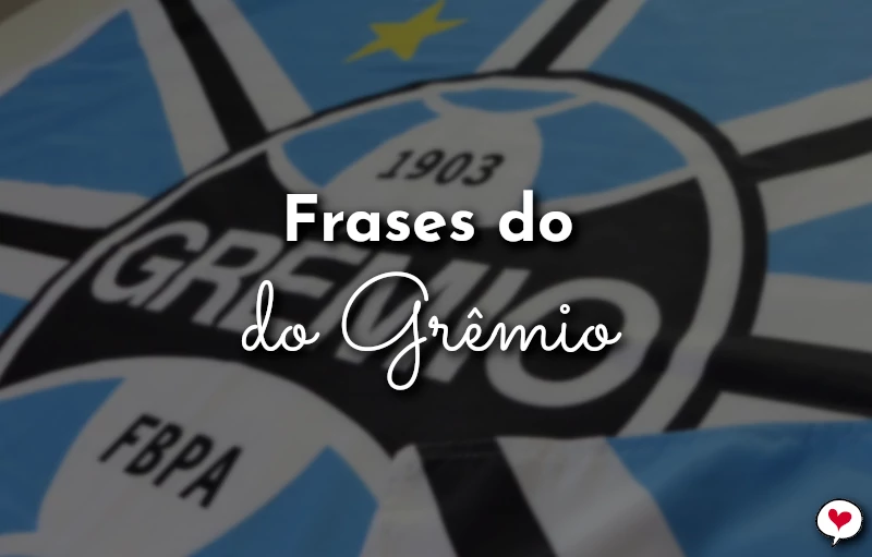 Frases do Grêmio Foot-Ball Porto Alegrense