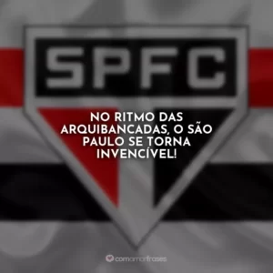 No ritmo das arquibancadas, o São Paulo se torna invencível!