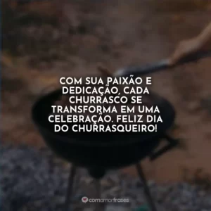 Com sua paixão e dedicação, cada churrasco se transforma em uma celebração. Feliz Dia do Churrasqueiro!