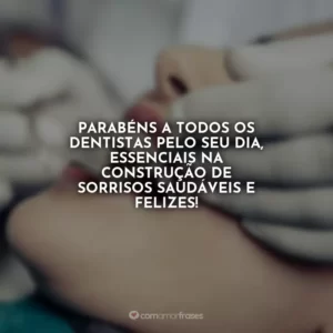 Parabéns a todos os dentistas pelo seu dia, essenciais na construção de sorrisos saudáveis e felizes!