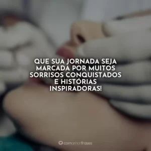 Que sua jornada seja marcada por muitos sorrisos conquistados e histórias inspiradoras!