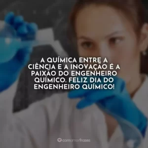 A química entre a ciência e a inovação é a paixão do engenheiro químico. Feliz Dia do Engenheiro Químico!