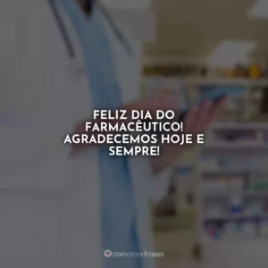 Feliz Dia do Farmacêutico! Agradecemos por serem os guardiões da saúde.