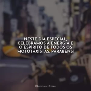 Neste dia especial, celebramos a energia e o espírito de todos os mototaxistas. Parabéns!