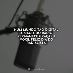Num mundo tão digital, a magia do rádio permanece graças a você. Feliz Dia do Radialista!