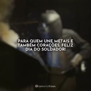 Para quem une metais e também corações, Feliz Dia do Soldador!