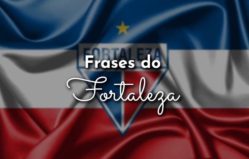 Frases do Fortaleza Esporte Clube