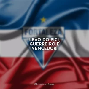 Leão do Pici, guerreiro e vencedor!