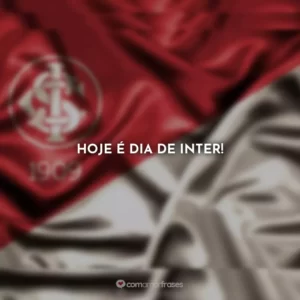 Hoje é dia de Inter!