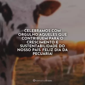 Celebramos com orgulho aqueles que contribuem para o crescimento e sustentabilidade do nosso país. Feliz Dia da Pecuária!