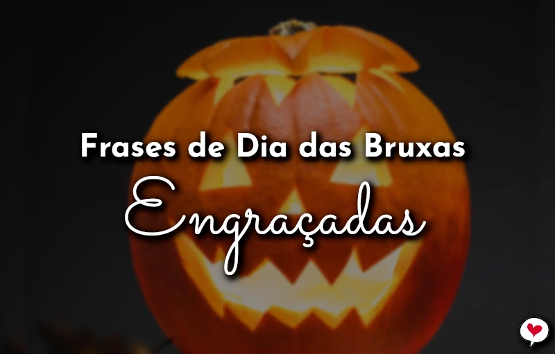 Frases para o Dia das Bruxas Engraçadas