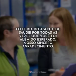 Feliz Dia do Agente de Saúde! Por todas as vezes que você foi além do esperado, nosso sincero agradecimento.