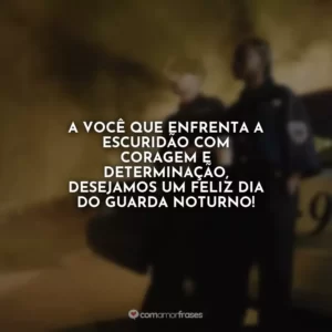 A você que enfrenta a escuridão com coragem e determinação, desejamos um feliz Dia do Guarda Noturno!