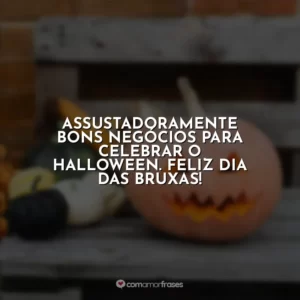 Assustadoramente bons negócios para celebrar o halloween. Feliz Dia das Bruxas!
