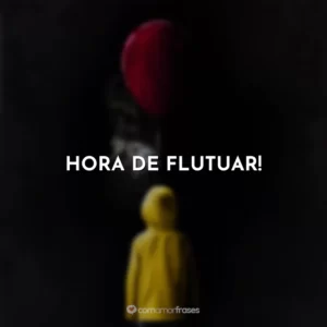 Hora de flutuar! It – A Coisa