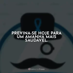 Previna-se hoje para um amanhã mais saudável.