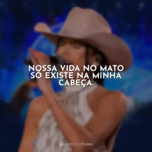 Nossa vida no mato só existe na minha cabeça. Ana Castela