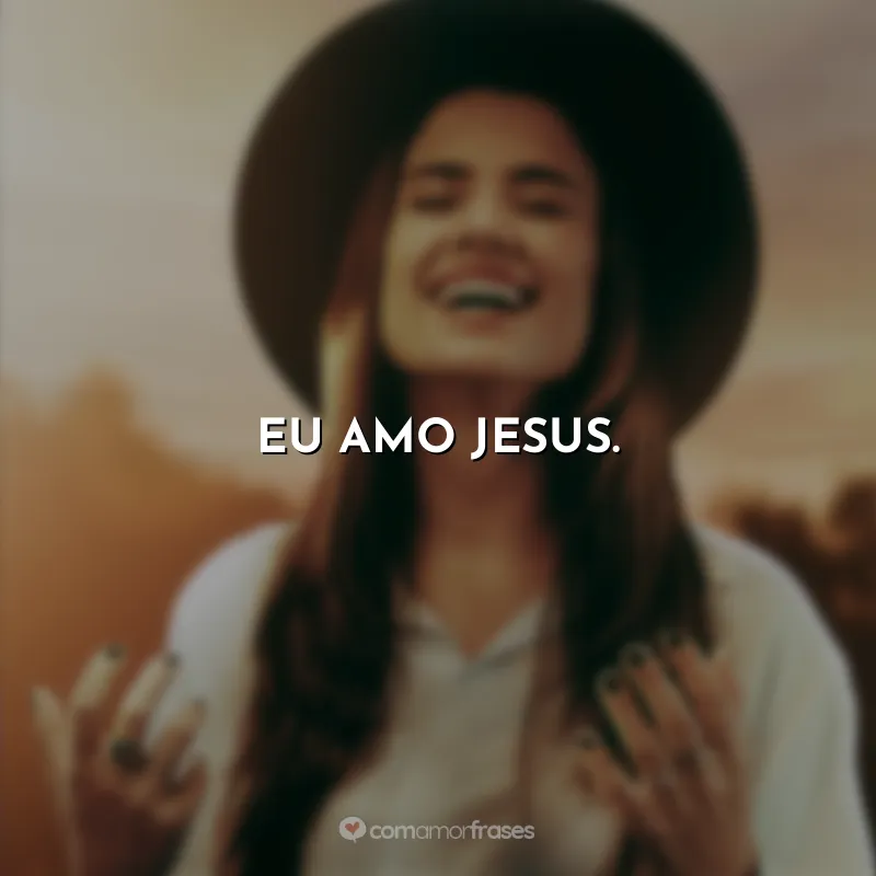 Frases Isadora Pompeo: Eu amo Jesus.